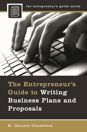 The Entrepreneur's Guide to Writing Business Plans and Proposals